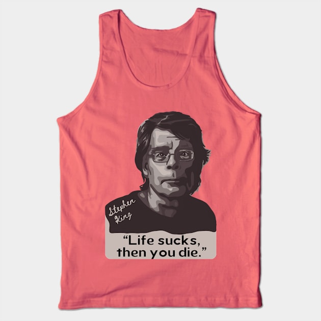 Stephen King Portrait and Quote Tank Top by Slightly Unhinged